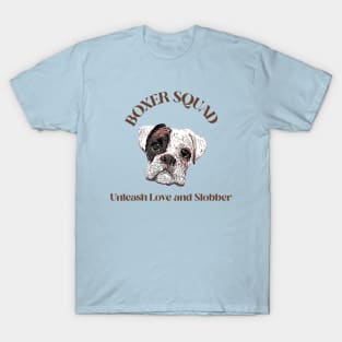 Boxer Squad Unleash Love and Slobber T-Shirt